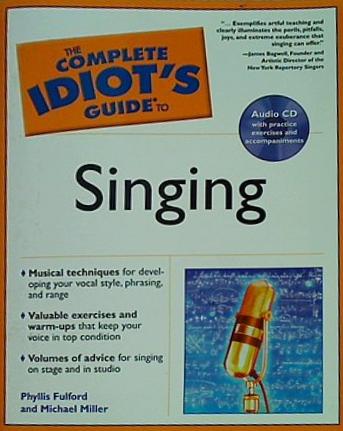 The Complete Idiot's Guide to Singing