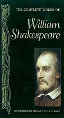The Complete Works of William Shakespeare  Wordsworth Library Collection