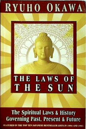 The Laws of the Sun: The Spiritual Laws and History Governing Past  Present  and Future