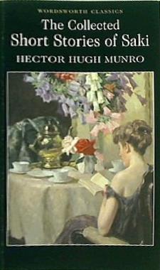 Collected Short Stories of Saki  Wordsworth Classics