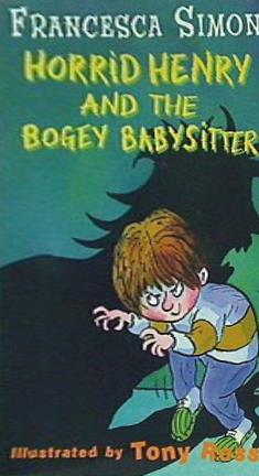 Horrid Henry and the Bogey Babysitter