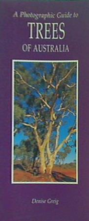 A Photographic Guide to Trees of Australia  Photographic Guides of Australia