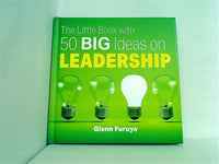 The Little Book with 50 BIG Ideas on Leadership