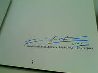 Ailleurs : 1969-1992 Koichi Inakoshi 直筆サイン入り