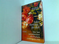 Jeder Atemzug für Dich: Die 100 beliebtesten deutschen Liebesgedichte