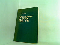 Schulkampf in Baden 1933-1945: Die Reaktion der katholischen Kirche auf die nationalsozialistische Schulpolitik  dargestellt am Beispiel des ... für Zeitgeschichte   German Edition