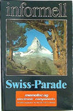 Informell Swiss-Parade  mit Texten Von Dr. Hans Rudolf Bockli