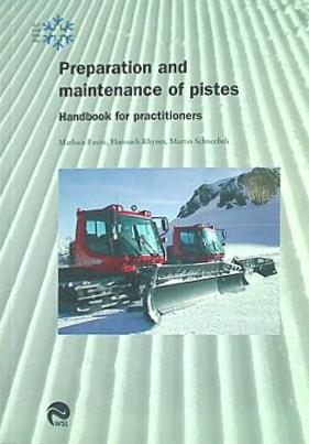 Preparation and Maintenance of Pistes  Handbook for Practitioners
