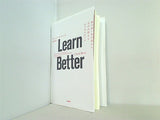 Learn Better 頭の使い方が変わり,学びが深まる6つのステップ