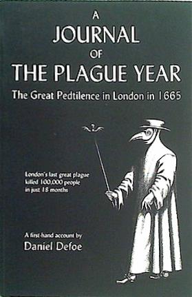 A Journal of the Plague Year Daniel Defoe