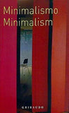 Minimalism. Minimalismo. Minimalismo.  English/Spanish/Italian Ed.