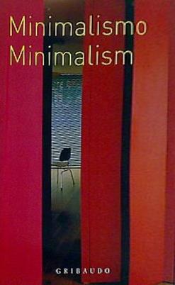 Minimalism. Minimalismo. Minimalismo.  English/Spanish/Italian Ed.