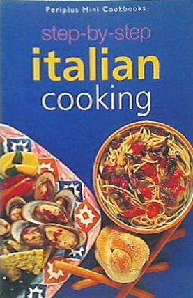 STEP-BY-STEP ITALIAN COOKING