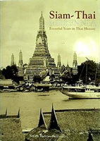 Siam-Thai Millennia Eventful Years in Thai History