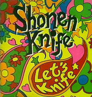 Let's Knife Shonen Knife
