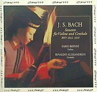 Bach: Sonaten fur Violine und Cembalo  BWV 1014-1019  Sonatas for Violin ＆ Harpsichord J.S. Bach
