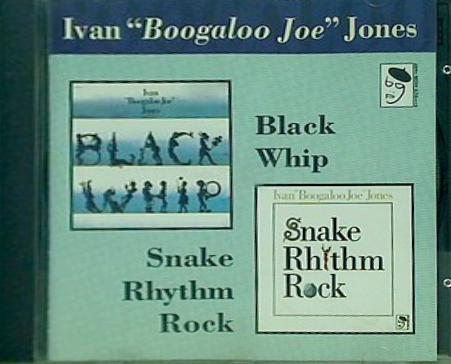 Snake Rhythm Rock/Black Whip IVAN JONES