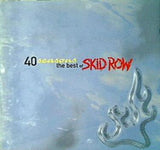 40 Seasons: The Best Of Skid Row Skid Row