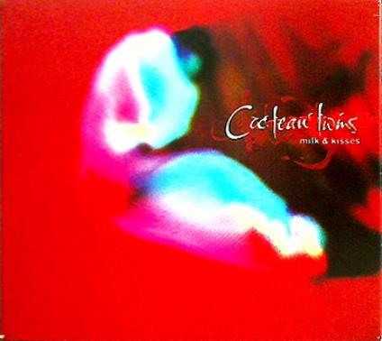 Milk ＆ Kisses Cocteau Twins