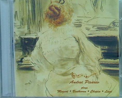 Andrei Pisarev Plays Mozart  Beethoven  Copin and Linszt Andrei Pisarev Andrei Pisarev 直筆サイン入り
