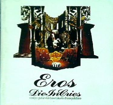 Eros DIE IN CRIES