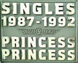 SINGLES 1987-1992 PRINCESS PRINCESS