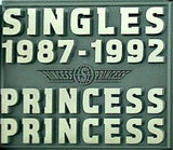 SINGLES 1987-1992 PRINCESS PRINCESS