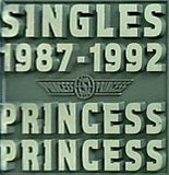 SINGLES 1987-1992 PRINCESS PRINCESS