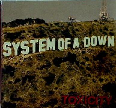 Toxicity System Of A Down