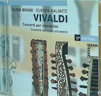 Vivaldi: Concerti per Mandolini  Concerti con Molti Strumenti Europa Galante
