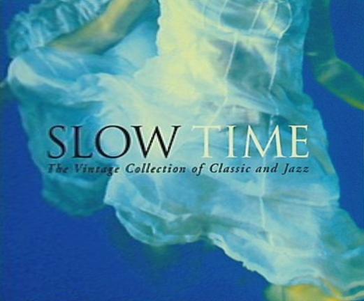 SLOW TIME スロータイム－The Vintage Collection of Classic ＆ Jazz オムニバス