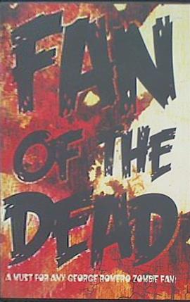 ファン・オブ・ザ・デッド Fan Of The Dead 