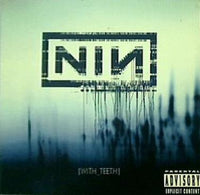 With Teeth NINE INCH NAILS