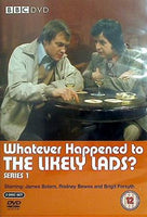 ''Whatever Happened to the Likely Lads？'' The Shape of Things to ... Whatever Happened to the Likely Lads Series 1  DVD James Bolam