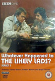 ''Whatever Happened to the Likely Lads？'' The Shape of Things to ... Whatever Happened to the Likely Lads Series 1  DVD James Bolam