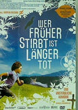 Wer früher stirbt  ist länger tot Markus Krojer
