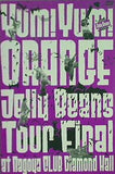 Jelly Beans Tour Final at Nagoya CLUB Diamond Hall  DVD Yum!Yum!ORANGE