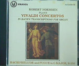 Robert Noehren Plays Vivaldi Concertos in Bach's Transcriptions for Organ 