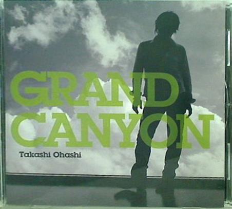 GRAND CANYON 大橋タカシ