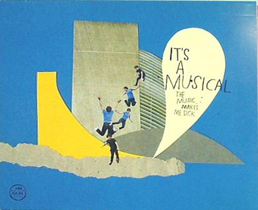 Music Makes Me Sick IT's A MUSICAL