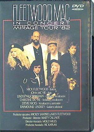 フリートウッド・マック Fleetwood Mac in Concert: Mirage Tour '82 Fleetwood Mac