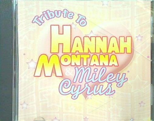 Tribute to Hannah Montana Miley Cyrus 