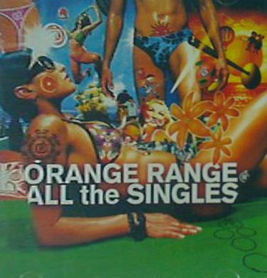 ALL the SINGLES ORANGE RANGE