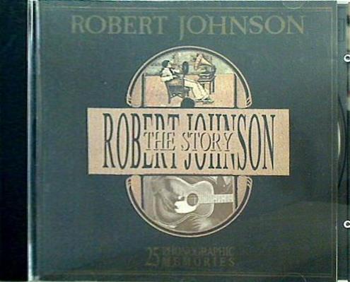 Robert Johnson The Robert Johnson Story 
