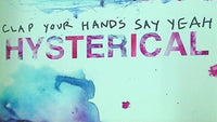 Hysterical: Limited: UK Edition CLAP YOUR HANDS SAY YEAH