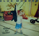 ナッシング・バット・トラブル ブルー・マーダー
