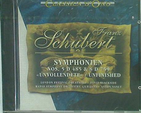 Franz Schubert die unvollendete Symphonien Nos 5 D 485 ＆ 8 D 759 