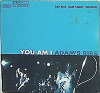Adam's Ribs/Spit/Alembic You Am I