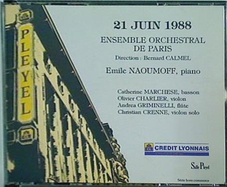 21 Juin 1988: Ensemble Orchestral de Paris at Salle Pleyel  June 21  1988: Orchestral Ensemble of Paris at Salle Pleyel Emile Naoumoff