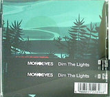 Dim The Lights MONOEYES